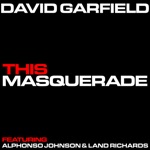 David Garfield - This Masquerade (feat. Alphonso Johnson & Land Richards)