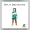 Split Decisions - Greye Jaxon lyrics