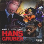 Wais P, Pete Twist & Lil Fame - Hans Gruber