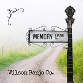 Wilson Banjo Co. - Our Last Goodbye / Walk Softly on This Heart of Mine