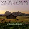 When House Was House (feat. Mariechan & Jnr SA) [Remix] - Single album lyrics, reviews, download