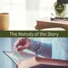 The Melody of the Story album lyrics, reviews, download