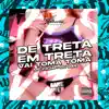 Stream & download De Treta em Treta (Vai Toma Toma) [feat. MC Caja]