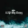 Rip My Dawg - Single album lyrics, reviews, download