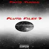 Pluto Files 7 album lyrics, reviews, download