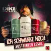 Stream & download Ich schwanke noch (Austrinken Remix) - Single