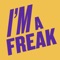 I'm A Freak (Extended Mix) artwork