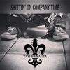 Shittin' On Company Time - Single