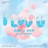 I LUV U (with Mirani) - Single album lyrics, reviews, download