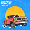 Livin' That Good Life - Single album lyrics, reviews, download