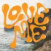 Love Me - Single album lyrics, reviews, download