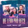 Me Leva Pro Beco - Single album lyrics, reviews, download