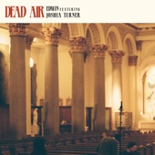 Edwin - Dead Air (Live from St. Joan of Arc)