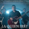 ¿A quien ire? - Single