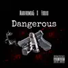 Dangerous (feat. Foolio) - Single album lyrics, reviews, download