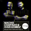 Stream & download Nacho Chapado & Ivan Gomez Selected Tracks, Vol. 4