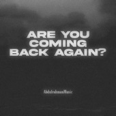 Are You Coming Back Again ? artwork