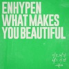 What Makes You Beautiful [THE SEASONS: Red Carpet with Lee Hyo Ri] - Single