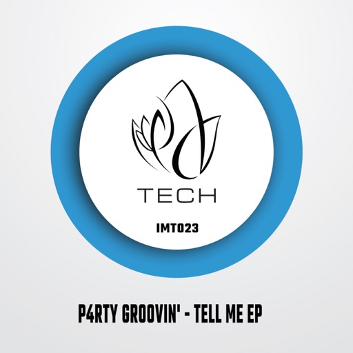 Tell Me - Single by P4RTY GROOVIN'