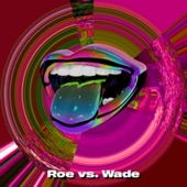 Roe vs. Wade - Single