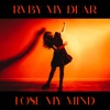 Lose My Mind - Single