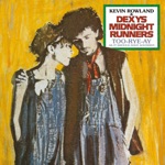 Dexys Midnight Runners & Kevin Rowland - Jackie Wilson Said (I'm In Heaven When You Smile)