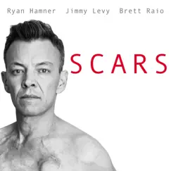 Scars - Single by Ryan Hamner, Jimmy Levy & Brett Raio album reviews, ratings, credits
