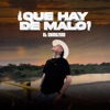 QUÉ HAY DE MALO - Single