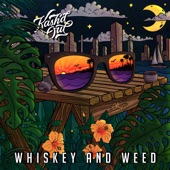 Whiskey and Weed artwork