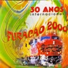 Furacão 2000 Internacional 30 anos