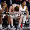 Stream & download It gets better (feat. Wordsworth & Pav Bundy) - Single