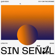 Sin Señal - Quevedo & Ovy On the Drums