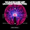 Wake Me up (Avicii Tribute) - Single