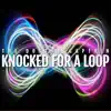Knocked for a Loop album lyrics, reviews, download