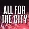 All For the City - Single