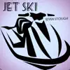 Jet Ski - Single album lyrics, reviews, download