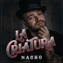 La Criatura by Nacho album reviews, ratings, credits