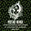 Potent (Remix) - Single [feat. COLETHASTAR, NBM Stiff & Jay Ridge] - Single album lyrics, reviews, download