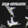 Semi Automatic album lyrics, reviews, download