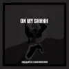 On My Shit - Single album lyrics, reviews, download