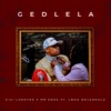 Gedlela (feat. Lwah Ndlunkulu) - Single