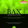 Bax: The Tale the Pine-Trees Knew, Into the Twilight, In the Faery Hills, Rosc-Catha, A Legend & On the Sea Shore album lyrics, reviews, download