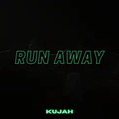 Run Away - Single by Kujah album reviews, ratings, credits