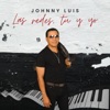 Las Redes, Tú y Yo - Single