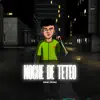 NOCHE DE TETEO (Remix) song lyrics