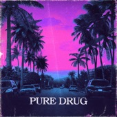 PURE DRUG artwork