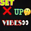 Set Up Vibes - Single album lyrics, reviews, download