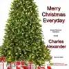 Stream & download Merry Christmas Everyday (Vocal) [Revised 2022] - Single