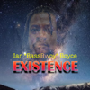 Existence - Ian "BassBwoy" Boyce