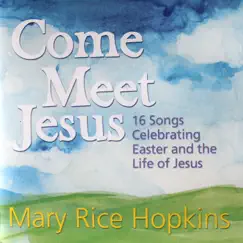 Come Meet Jesus by Mary Rice Hopkins album reviews, ratings, credits